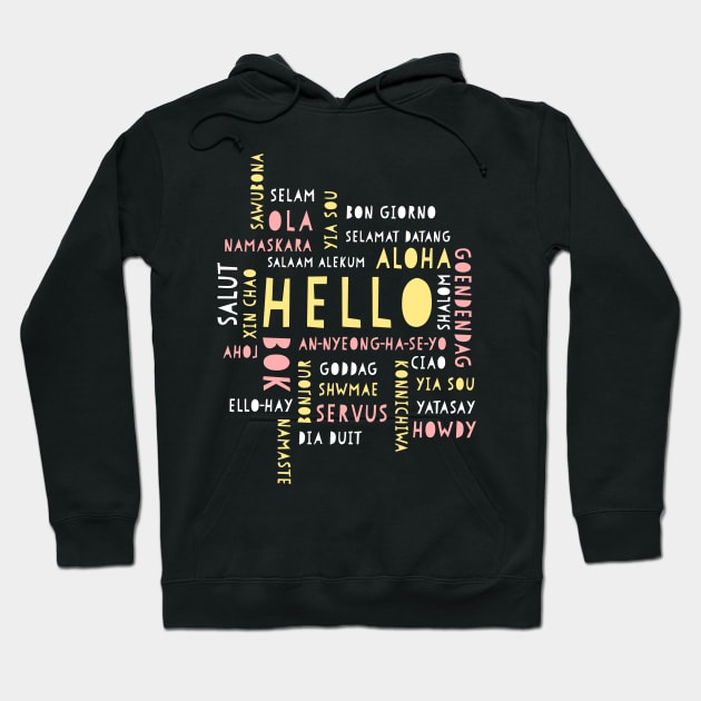 Hello Multiple Languages Hoodie by tanambos